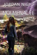 Moi, Menacée