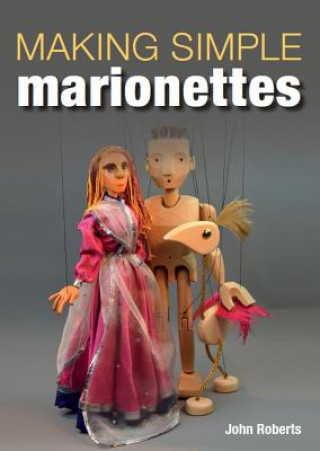 Making Simple Marionettes (John Roberts)()