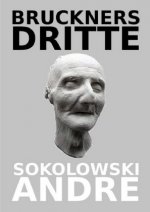 BRUCKNERS DRITTE