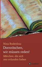 Dornröschen, wir müssen reden!
