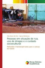Pessoas em situaç?o de rua, uso de drogas e o cuidado sociocultural