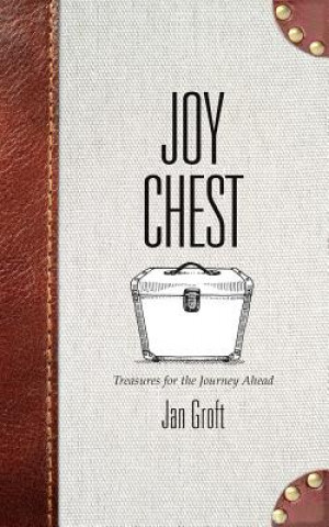 Joy Chest: Treasures for the Journey Ahead
