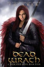 Dead Wrath: A Valkyrie Novel - Book 4