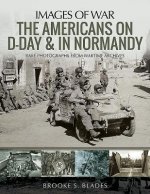 Americans on D-Day and in Normandy