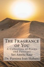 The Fragrance of You.: Poems and passages