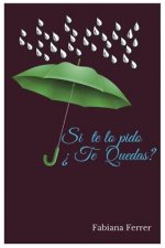 Si te lo pido ?Te Quedas?