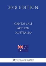 Qantas Sale Act 1992 (Australia) (2018 Edition)