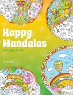 Happy Mandalas Colouring Book: 30 Cute Cartoon Mandala Designs