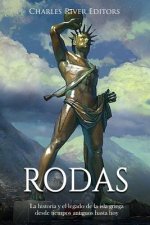 Rodas: La historia y el legado de la isla griega desde tiempos antiguos hasta hoy