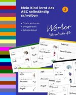 Mein Kind lernt das ABC selbständig schreiben: Wörter Schreibschrift