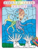 Color By Number For Kids: Gorgeous Ocean & Wildlife Animal Coloring Book For Kids, Teens with Large Size(Activity Book For Kids, Ages4-8)