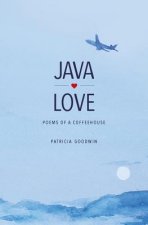 Java Love: Poems of a Coffeehouse