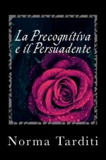 La Precognitiva e il Persuadente