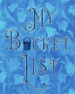 My Bucket List: Adventures - Dreams - Wishes- 136 pages- 8x10 - Dark Blue