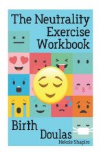 The Neutrality Exercise Workbook - Birth Doulas