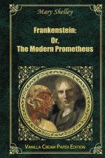 Frankenstein: Or The Modern Prometheus