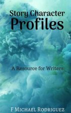 Story Character Profiles: A Resource for Writers