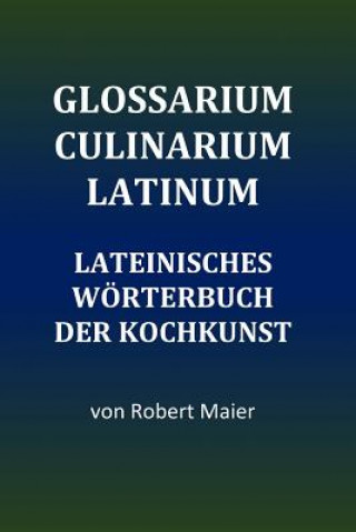 Glossarium Culinarium Latinum