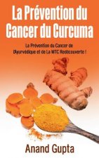 Prevention du Cancer du Curcuma