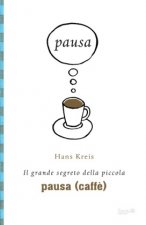grande segreto della piccola pausa (caffe)