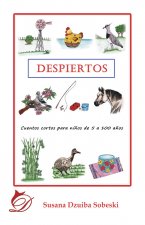 Despiertos. Cuentos cortos para niños de cinco a cien años