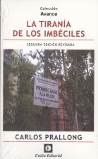 LA TIRANÍA DE LOS IMBÈCILES