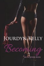 Becoming: An LA Lovers Book