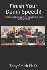 Finish Your Damn Speech!