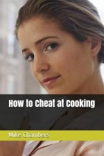 How to Cheat at Cooking