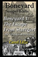 Boneyard 1 - The Escape from Stuttgart