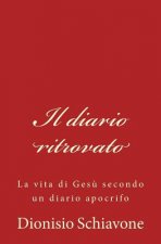 Il diario ritrovato: La vita di Ges? secondo un diario apocrifo
