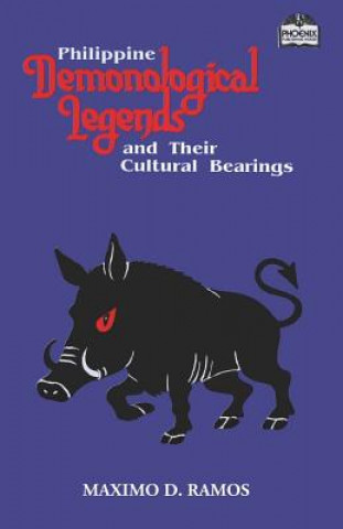 Philippine Demonological Legends and Their Cultural Bearings