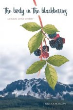 The Body in the Blackberries: A Callum Lange Mystery