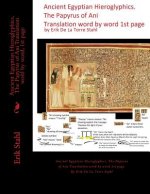 Ancient Egyptian Hieroglyphics.The Papyrus of Ani Translation word by word, 1st page: Ancient Egyptian Hieroglyphics. The Papyrus of Ani Translation w