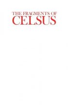 The Fragments of Celsus