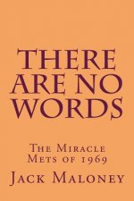 There Are No Words: The Miracle Mets of 1969