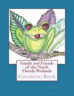 Family and Friends of the North Florida Wetlands: Wildlife Coloring Book
