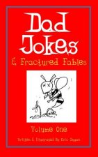 Dad Jokes & Fractured Fables: Volume One