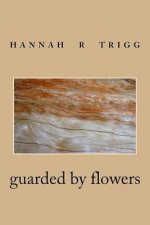 guarded by flowers