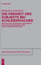 Die Freiheit Des Subjekts Bei Schleiermacher