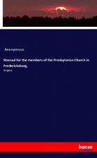 Manual for the members of the Presbyterian Church in Fredericksburg,