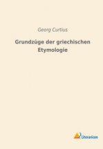 Grundzüge der griechischen Etymologie