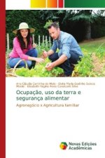 Ocupaç?o, uso da terra e segurança alimentar