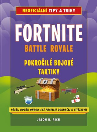 Fortnite Battle Royale Pokročilé bojové techniky