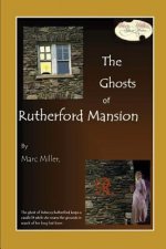 The Ghosts of Rutherford Mansion