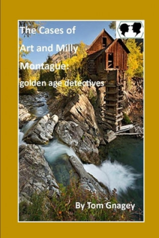 Art and Milly Montague: golden age detective: Book One