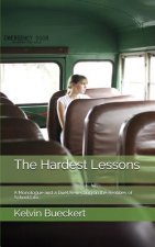 The Hardest Lessons: A Monologue and a Duet Reflecting on the Realities of School Life...