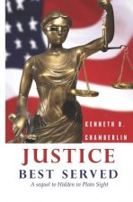 Justice Best Served