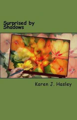 Surprised by Shadows