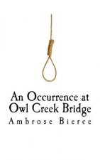 An Occurrence at Owl Creek Bridge
